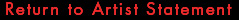 Click to return to Artist Statement